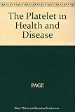 The Platelet in health and disease