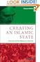 Creating An Islamic State: Khomeini and the Making of a New Iran