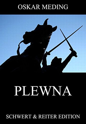 Plewna: Vollständige Ausgabe (German Edition)