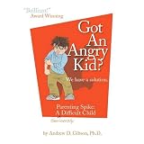 Got An Angry Kid? Parenting Spike: A Seriously Difficult Child