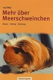 Mehr ueber Meerschweinchen: Rassen - Haltung - Vererbung