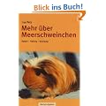 Mehr �ber Meerschweinchen: Rassen - Haltung - Vererbung