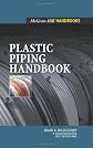 Plastic Piping Handbook (McGraw Hill Handbooks)