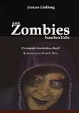 Auch Zombies brauchen Liebe: 12 vermoderte Geschichten - Band I