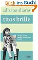 Titos Brille: Die Geschichte meiner strapazi�sen Familie