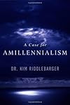A Case for Amillennialism: Understanding the End Times