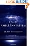A Case for Amillennialism: Understanding the End Times