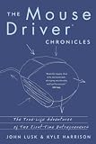 The MouseDriver Chronicles: The True-Life Adventures of Two First-Time Entrepreneurs