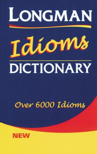 longman idioms dictionary over 6000 idioms