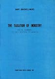 The taxation of industry : fiscal barriers to the creation of wealth