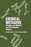Chemical mutagens : principles and methods for their detection. Vol.6
