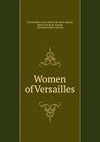Produkt-Bild: Women of Versailles: The Court of Louis Xv.