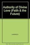 The authority of divine love