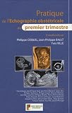 Pratique de l échographie obstétricale au 1er trimestre