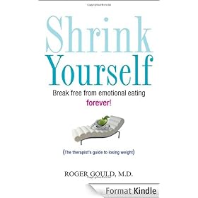Shrink Yourself: Break Free from Emotional Eating Forever