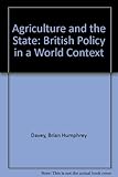 Agriculture and the state : British policy in a world context