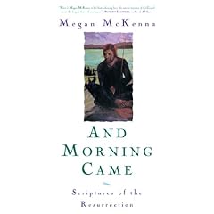And Morning Came: Scriptures of the Resurrection (Sheed & Ward Book)