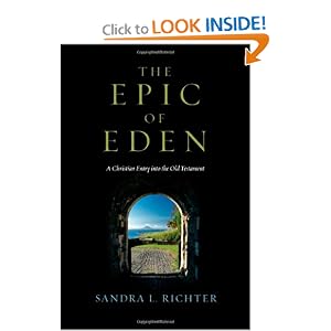 The Epic of Eden: A Christian Entry into the Old Testament