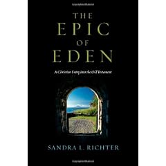 The Epic of Eden: A Christian Entry into the Old Testament
