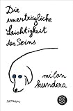 Die unerträgliche Leichtigkeit des Seins. Roman Medium