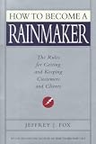 How to Become a Rainmaker