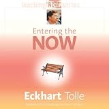 Entering the Now