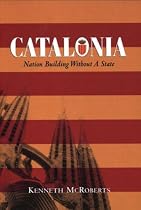 Catalonia: Nation Building Without a State