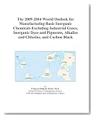 The 2009-2014 World Outlook for Manufacturing Basic Inorganic Chemicals Excluding Industrial Gases, Inorganic Dyes and Pigments, Alkalies and Chlorine, and Carbon Black