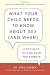 What Your Child Needs to Know About Sex (and When): A Straight-Talking Guide for Parents Image of What Your Child Needs to Know About Sex (and When): A Straight-Talking Guide for Parents