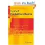 Produktionstheorie: Grundz�ge industrieller Produktionswirtschaft