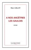 A nos anc�tres les Gaulois