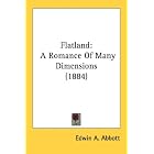 Flatland: A Romance Of Many Dimensions (1884) by  Edwin A. Abbott