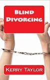 Blind Divorcing (Blind Dating, #1)