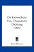 Die Liebesschule: Eine Dramati
