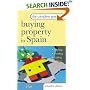 The Complete Guide to Buying Property in Spain: Buying, Renting, Letting and Selling