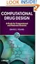 Computational Drug Design: A Guide for Computational and Medicinal Chemists