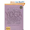 Yogakochbuch. Harmonie von Gesundheit und Genuss (GU Di�t & Gesundheit)