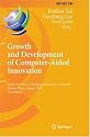 Growth and Development of Computer-Aided Innovation: Third IFIP WG 5.4 Working Conference, CAI 2009, Harbin, China, August 20-21, 2009, Proceedings