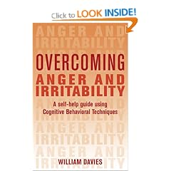 Overcoming Anger and Irritability: A Self-help Guide Using Cognitive Behavioral Techniques (Overcoming)