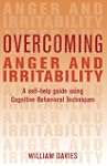 Overcoming Anger and Irritability: A...