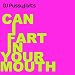 Can I Fart In Your Mouth (feat. Rucka Rucka Ali, Ed Words & Patrick & The Swayzes)