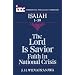 The Lord is Savior: Faith in National Crisis: A Commentary on the Book of Isaiah 1-39 - ITC (International Theological Commentary)