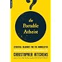 The Portable Atheist: Essential Readings for the N&hellip by Christopher Hitchens