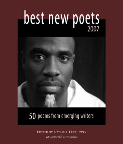 Best New Poets 2007: 50 Poems from Emerging Writers (Best New Poets)