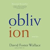 Oblivion: Stories | [David Foster Wallace]