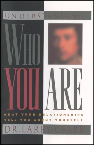 Understanding Who You Are: What Your Relationships Tell You About Yourself (LifeChange)