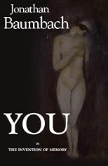 You: Or the Invention of Memory