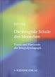Die integrale Schule des Menschen. Praxis und Horizonte der Integralp�dagogik