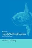 Guide to Coastal Fishes of Georgia and Nearby States