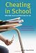 Cheating in School: What We Know and What We Can Do